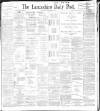 Lancashire Evening Post Thursday 01 December 1898 Page 1