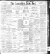 Lancashire Evening Post Monday 02 January 1899 Page 1