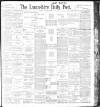 Lancashire Evening Post Monday 30 January 1899 Page 1