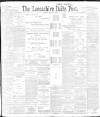 Lancashire Evening Post Saturday 11 March 1899 Page 1