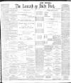 Lancashire Evening Post Saturday 08 April 1899 Page 1