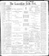 Lancashire Evening Post Saturday 22 April 1899 Page 1