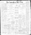 Lancashire Evening Post Thursday 27 April 1899 Page 1
