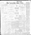 Lancashire Evening Post Thursday 04 May 1899 Page 1