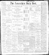 Lancashire Evening Post Monday 08 May 1899 Page 1