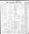 Lancashire Evening Post Thursday 25 May 1899 Page 1
