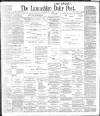 Lancashire Evening Post Saturday 03 June 1899 Page 1