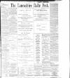 Lancashire Evening Post Tuesday 11 July 1899 Page 1