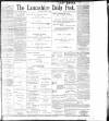 Lancashire Evening Post Monday 17 July 1899 Page 1