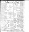 Lancashire Evening Post Tuesday 12 December 1899 Page 1