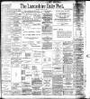 Lancashire Evening Post Saturday 17 March 1900 Page 1
