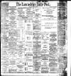 Lancashire Evening Post Saturday 14 April 1900 Page 1
