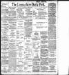Lancashire Evening Post Tuesday 17 April 1900 Page 1