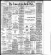 Lancashire Evening Post Thursday 10 May 1900 Page 1