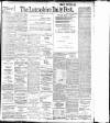 Lancashire Evening Post Thursday 28 June 1900 Page 1