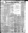 Lancashire Evening Post Monday 23 July 1900 Page 1
