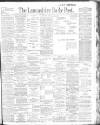 Lancashire Evening Post Saturday 06 April 1901 Page 1