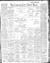 Lancashire Evening Post Saturday 13 April 1901 Page 1