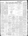 Lancashire Evening Post Monday 22 April 1901 Page 1