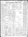 Lancashire Evening Post Saturday 04 May 1901 Page 1