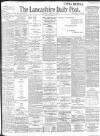 Lancashire Evening Post Thursday 08 August 1901 Page 1