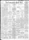 Lancashire Evening Post Saturday 24 August 1901 Page 1
