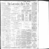 Lancashire Evening Post Saturday 04 January 1902 Page 1