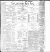 Lancashire Evening Post Saturday 22 February 1902 Page 1