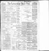 Lancashire Evening Post Friday 28 February 1902 Page 1