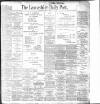 Lancashire Evening Post Wednesday 09 April 1902 Page 1