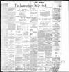 Lancashire Evening Post Saturday 26 April 1902 Page 1