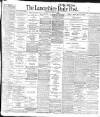 Lancashire Evening Post Wednesday 13 April 1904 Page 1