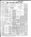 Lancashire Evening Post Saturday 09 July 1904 Page 1