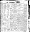 Lancashire Evening Post Saturday 08 April 1905 Page 1