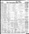 Lancashire Evening Post Saturday 09 December 1905 Page 1