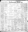 Lancashire Evening Post Friday 22 March 1907 Page 1