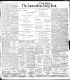 Lancashire Evening Post Friday 12 April 1907 Page 1