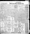 Lancashire Evening Post Friday 28 June 1907 Page 1