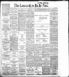 Lancashire Evening Post Tuesday 13 August 1907 Page 1
