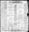 Lancashire Evening Post Saturday 04 April 1908 Page 1