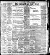 Lancashire Evening Post Tuesday 28 April 1908 Page 1