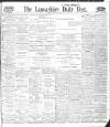 Lancashire Evening Post Tuesday 02 March 1909 Page 1