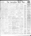 Lancashire Evening Post Monday 08 March 1909 Page 1