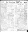 Lancashire Evening Post Friday 02 April 1909 Page 1