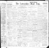 Lancashire Evening Post Monday 12 April 1909 Page 1