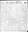 Lancashire Evening Post Monday 17 May 1909 Page 1