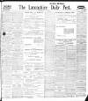 Lancashire Evening Post Thursday 22 July 1909 Page 1
