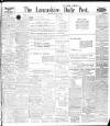 Lancashire Evening Post Saturday 24 July 1909 Page 1