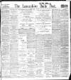 Lancashire Evening Post Friday 13 August 1909 Page 1
