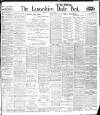 Lancashire Evening Post Monday 23 August 1909 Page 1